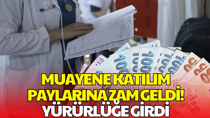 SGK'dan Yeni Düzenleme! Muayene Katılım Paylarına Zam